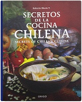SECRETOS DE LA COCINA CHILENA SECRETS OF CHILEAN CUSINE, 9789563164855